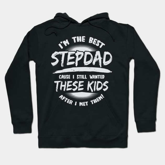 I'm The Best Stepdad Step Father Dad Gift Hoodie by Dolde08